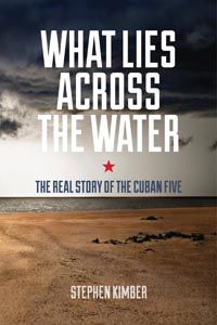 Kimber's new book is a definitive and action packed account of the Cuban Five. 