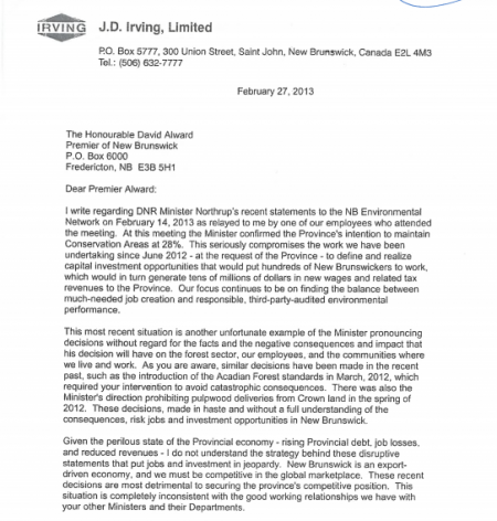 A February 27, 2013, letter from James D. Irving to Premier Alward. Irving was so incensed that former DNR Minister Northrup might have said that Conservation Areas might remain at 28%, that he wrote Northrup's boss. 1/2